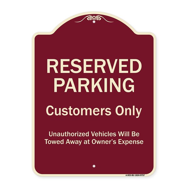 Designer Series-Reserved Parking Customers Unauthorized Vehicles Will Be, 24" x 18", BU-1824-9757
